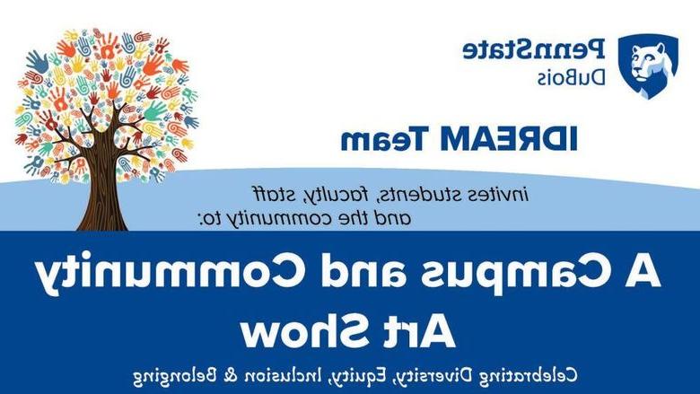 365英国上市杜波依斯分校的IDREAM团队将于2月11日举办一场校园和社区艺术展. 下午4点起28点.m. 到晚上7点.m. 在PAW中心.